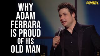 Why Adam Ferrara Is Proud of His Old Man