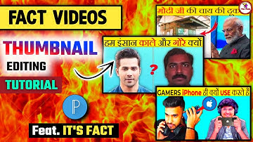 How To Edit Thumbnail For Fact Videos Like @ItsFacts | Fact Videos Thumbnail Editing - The Techi