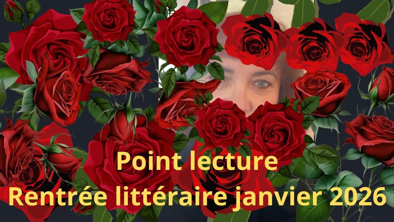 POINT LECTURE RENTREE LITTERAIRE Janvier 2026