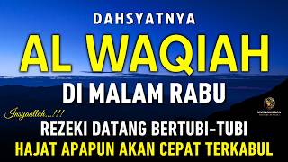 Surat Al WAQIAH 7x, dengarkan hutang lunas, Rezeki datang dari berbagai arah, Bacaan Al Quran Merdu