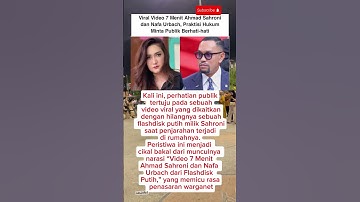 Viral Video 7 Menit Sahroni dan Nafa Urbach dari Flashdisk Putih #ahmadsahroni