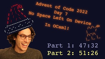 Advent of Code 2022 Day 7 in OCaml: No Space Left On Device (47:32/51:26)