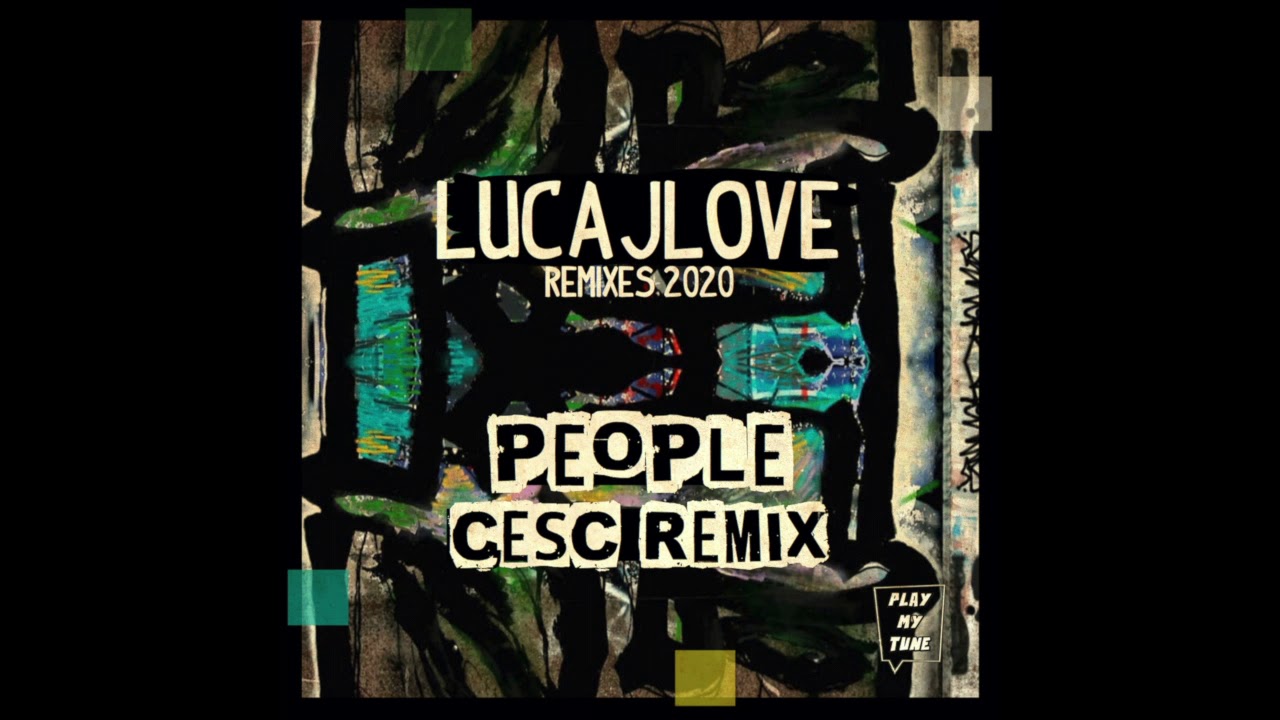 LUCAJLOVE - PEOPLE ( ÇESC REMIX )