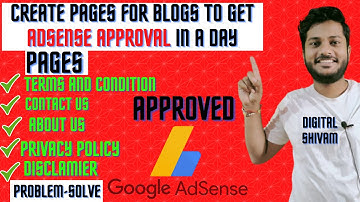 Create Pages for blogs to Get AdSense Approval in a Day |How to Get Adsense Approval on Blogger