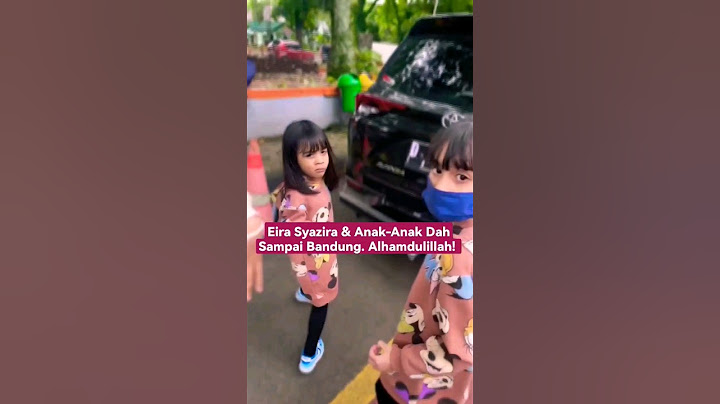 EIRA SYAZIRA & ANAK-ANAK SAMPAI BANDUNG. ALHAMDULILLAH!
