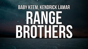 Baby Keem & Kendrick Lamar - range brothers (Lyrics)