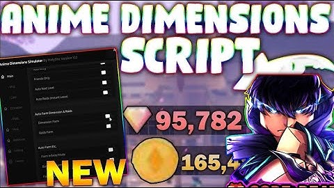 *NEW* Anime Dimensions Simulator Script (PASTEBIN 2025) ( AUTO LEVEL , AUTOFARM LEVEL, GOD MODE)