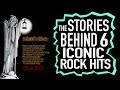 The Stories Behind 6 Iconic Rock Songs