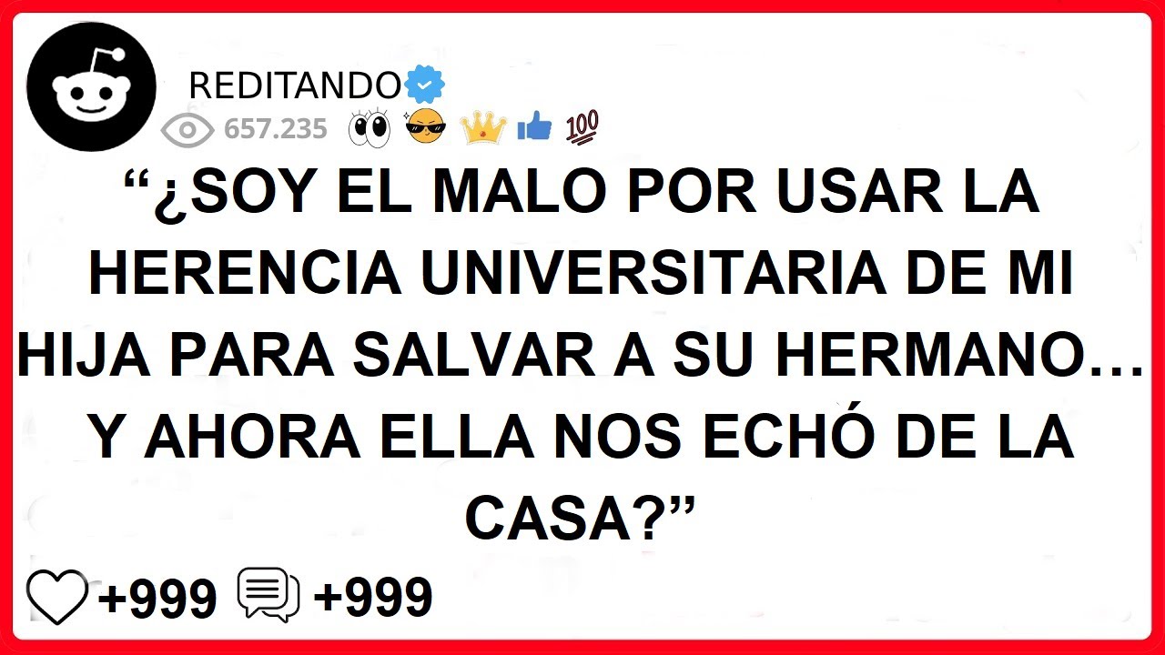 ¿SOY EL MALO POR USAR LA HERENCIA UNIVERSITARIA DE MI HIJA PARA SALVAR A SU HERMANO… Y AHORA ELLA NO