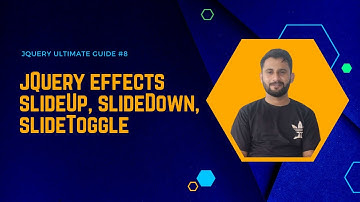 jQuery Effects | SlideUp, SlideDown, SlideToggle | The Ultimate Guide | Part 8