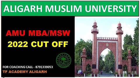 AMU MBA, MSW, MBA (AGRI), MBA (FM), MTTM 2022 cut off II AMU CAT 2022 cut off