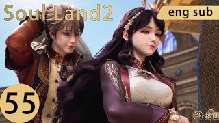 [Eng Sub] Soul Land2 EP55 Part1