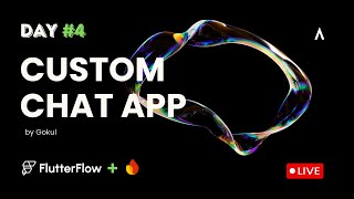 🔴 LIVE: Building a Custom Chat App in FlutterFlow - Day 4
