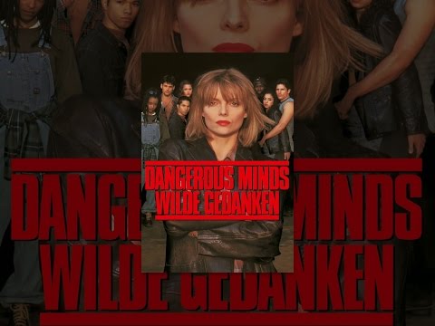 Dangerous Minds - Wilde Gedanken