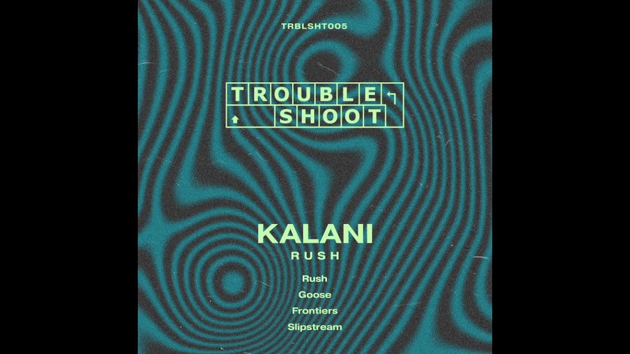 Παρακολούθηση Kalani -- Rush στο YouTube Παρακολούθηση Kalani -- Rush στο YouTube
