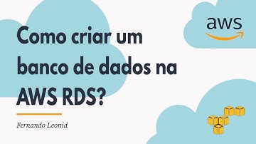 Como criar um banco de dados na AWS RDS?