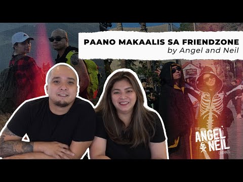 Paano makaalis sa friendzone | The Angel and Neil Channel