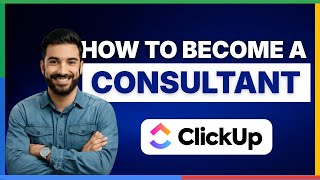 How to become a ClickUp consultant [FULL GUIDE]