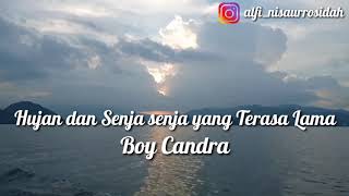 Hujan dan Senja senja yang Terasa Lama - Boy Candra - Musikalisasi Puisi