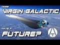 Does Virgin Galactic Have a Future?