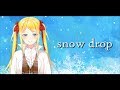 【双葉汐音】snowdrop 歌ってみた🎓【田中秀和特集】