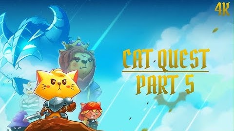 Cat Quest Walkthrough Gameplay Part 5 (No Commentary, 4K, 60FPS)
