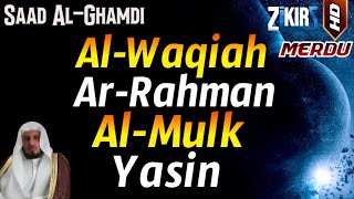 Surah Al Waqiah,Surah Ar Rahman,Surah Al Mulk,Surah Yasin By Saad Al Ghamdi