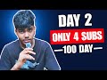 Only 4 Subscribers After 2 Days? | 100 Day YouTube Challenge Day 2 😳