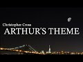 Arthur&#39;s Theme (LYRICS) by Christopher Cross