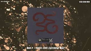 Mau P - Dress Code (Extended Mix) Resimi