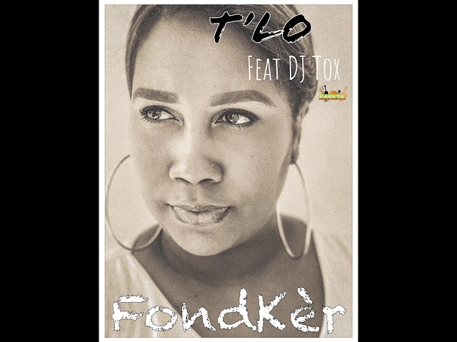 Ver T'Lo x Dj Tox - FondKèr - en YouTube Ver T'Lo x Dj Tox - FondKèr - en YouTube