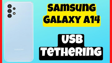 Samsung Galaxy A14 USB Tethering | Share Internet Connection to a Windows Computer Via USB Tethering