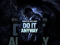 Do It Anyway | Motivation for Success &amp; Discipline🫵💪💯 फिर भी कर लो#shorts #motivation #mindset