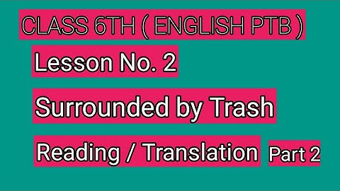 Class 6th ( English PTB ) Surrounded by Trash