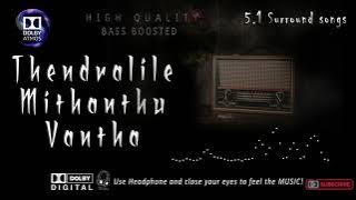Thendralile Mithanthu Vantha song | 5.1 surround music | Bass Boosted