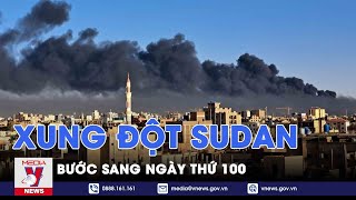 Xung đột Sudan bước sang ngày thứ 100 - VNEWS