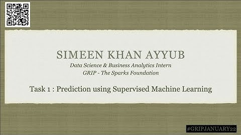 Task 1| GRIP - The Sparks Foundation | Data Science & Business Analytics | Simeen Khan