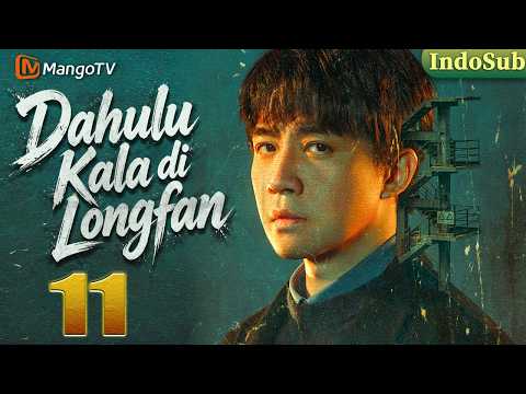【𝙀𝙣𝙜𝙎𝙪𝙗】Once up on a Time in LongFan—EP11| Latest crime and suspense films of 2026 |🔍🩸