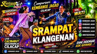 SRAMPAT KLANGENAN CS KEMBANGE JAGAD CILACAP   WATI JANIT 