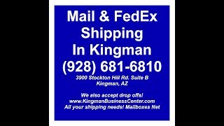Send a Package Mail Fedex Authorized ShipCenter Ship Center 928-681-6810 Kingman, AZ USPS