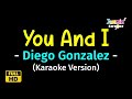 You And I Diego Gonzalez Karaoke Version mp3