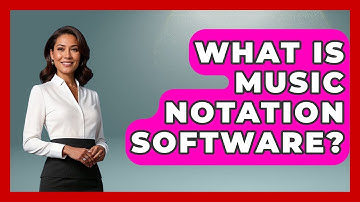 What Is Music Notation Software? - The Musician Encyclopedia