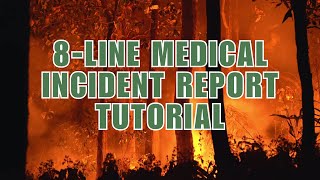 8-Line Medical Incident Report
