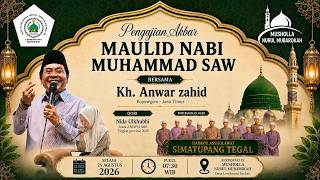 🔴LIVE KH ANWAR ZAHID | MAULID NABI MUHAMMAD SAW | LEMBRAWA BREBES