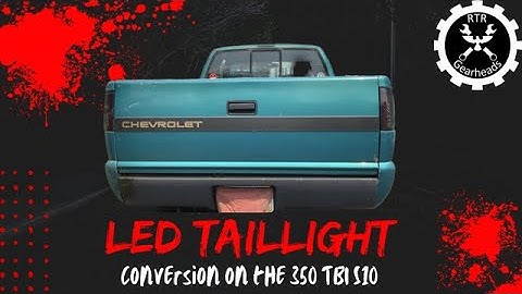 LED Taillight Upgrade on 350 TBI S10 Full-Length #video