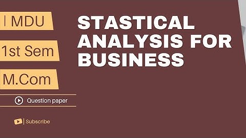 Stastical Analysis for Business ।Mcom 1st semester question paper । Mdu