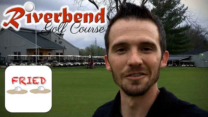 Riverbend Golf Course Vlog