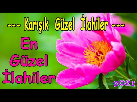 🌹🌹En Güzel İlahiler🌹Karışık Sevilen İlahiler🌹İlahi Bahçesi🌹Harika İlahiler🌹İlahi Dinle🌹