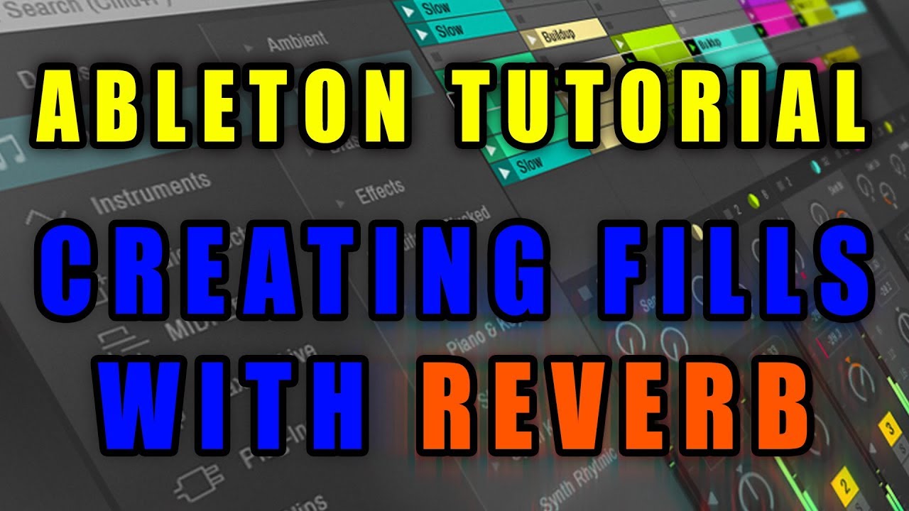Ableton Tutorial - Creating Fills With Reverb - YouTube
