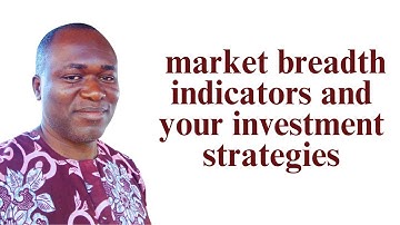 How Market Breadth Indicators Can Guide Your Investment Strategy
